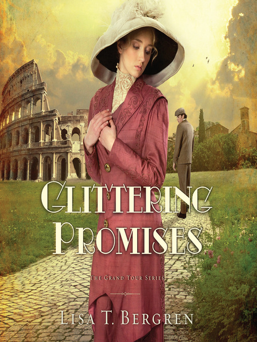 Title details for Glittering Promises by Lisa T Bergren - Available